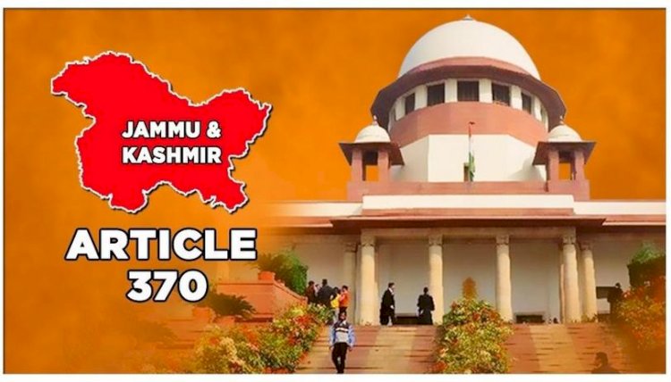 सुप्रीम कोर्ट का Article-370 पर बड़ा फैसला,मामले को बड़ी बेंच के पास भेजने से किया इंकार, कहा- पांच सदस्यीय बेंच ही करेगी सुनवाई