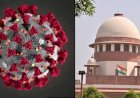 Corona Update :सुप्रीम कोर्ट ने अपने फैसले को पलटा,कहा-आयुष्मान भारत योजना वालों की ही निजी लैब्स में हो सकेगी कोरोना की मुफ्त जांच